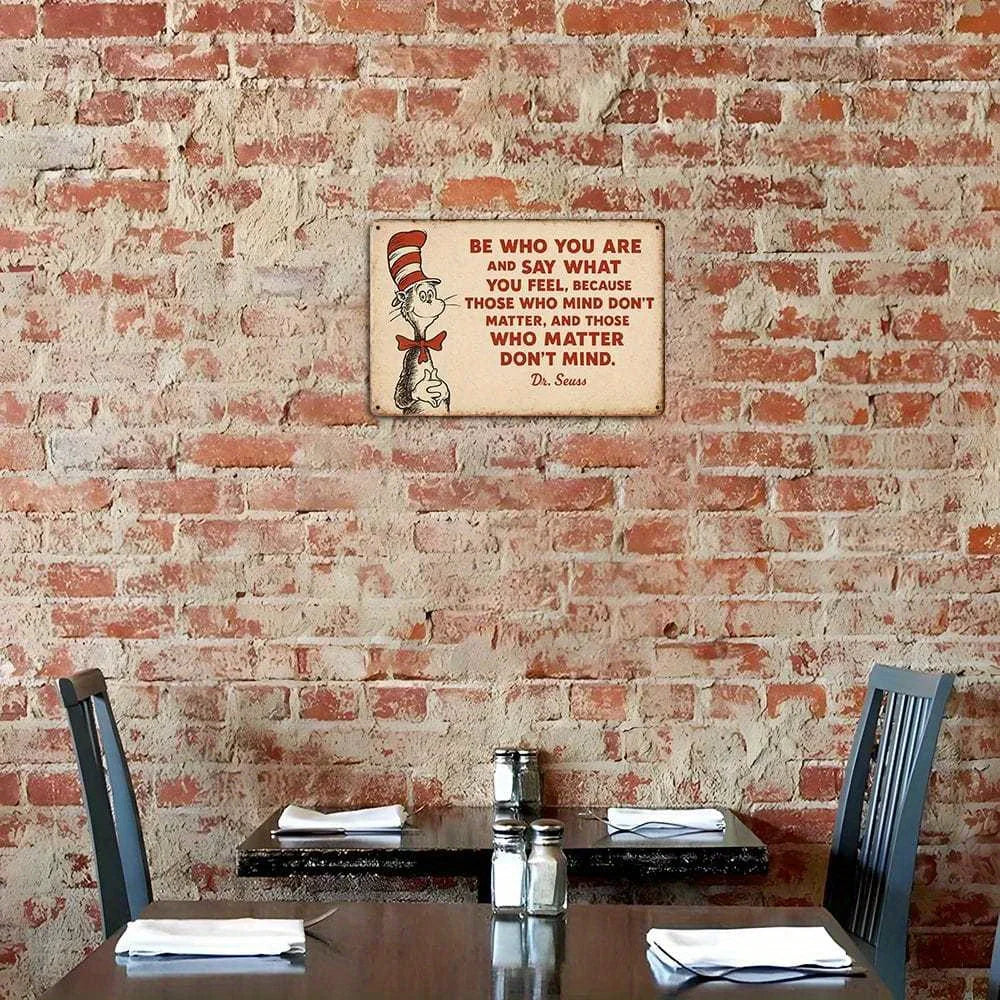 "Be Who You Are and Say What You Feel" Dr. Seuss metal sign, 20x30cm.