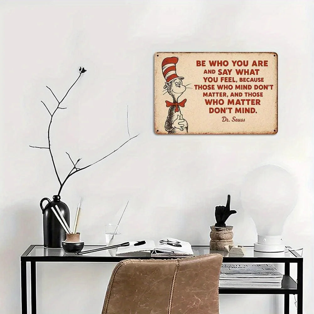 "Be Who You Are and Say What You Feel" Dr. Seuss metal sign, 20x30cm.