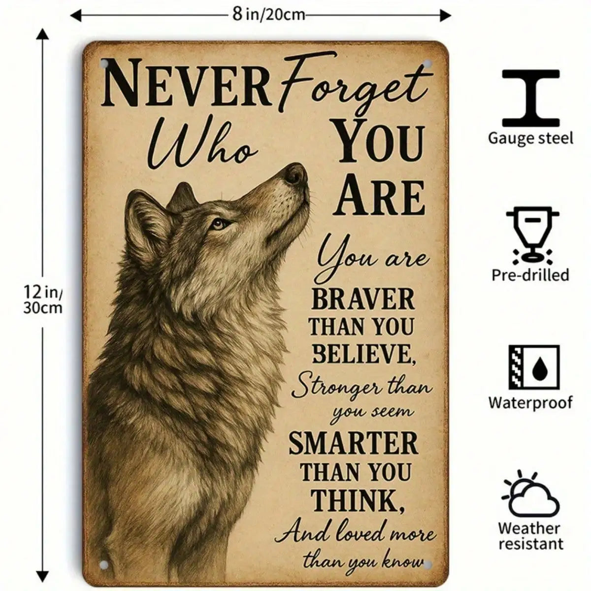 1PC Tin Sign Wolf Motivational - Never Forget Who You Are, Office/Living Room Decor, 8x12 Inches/20x30 Cm