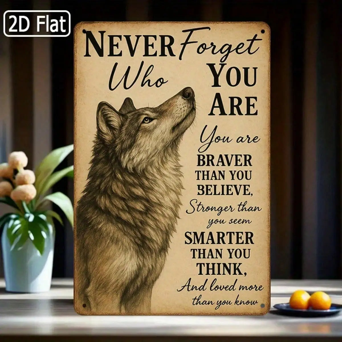 1PC Tin Sign Wolf Motivational - Never Forget Who You Are, Office/Living Room Decor, 8x12 Inches/20x30 Cm